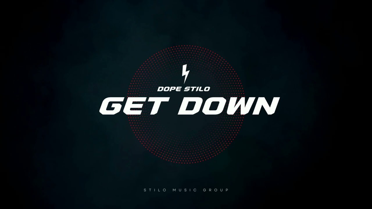 Dope Stilo "Get Down" (DJ) 2022