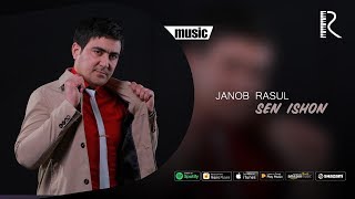 Janob Rasul - Sen Ishon | Жаноб Расул - Сен Ишон (Music Version)