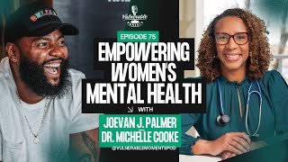 Empowering Women’s Mental Health: A Conversation on Trauma and Healing with Dr. Michelle Cooke