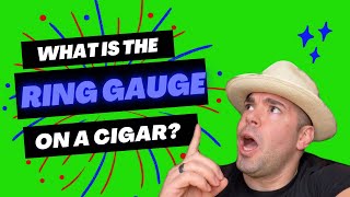 What Is The Ring Gauge On A Cigar?