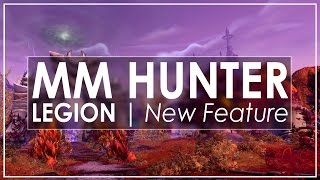 Legion Alpha: Massive Marksmanship Hunter Improvements!