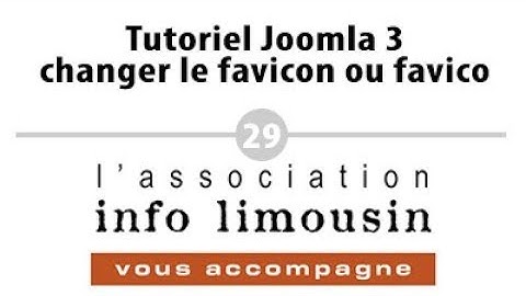 Tutoriel Joomla 3 - changer le favicon ou favico