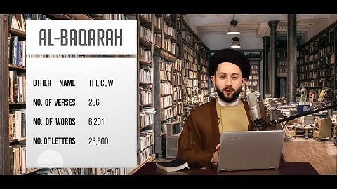 Ch.2 Surah Al-Baqarah (The Cow) Sayed Jawad Qazwini "A Quick Look Into The Glorious Book"