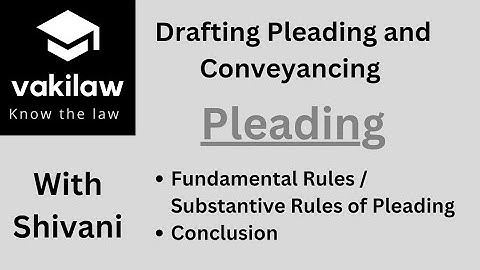 Drafting Pleading Conveyancing|Fundamental/Substantive Rules of Pleading|Shivani Vakil|vakilaw|