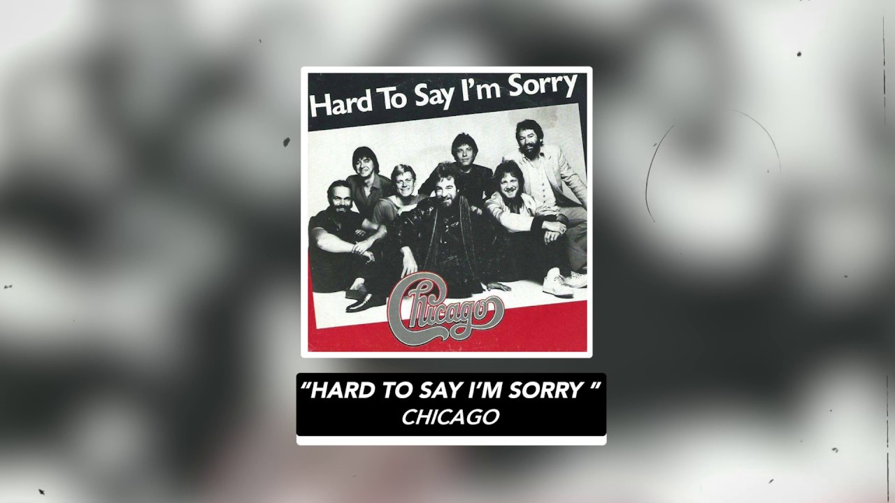 Chicago Hard to Say I'm Sorry (Lyric Video) YouTube