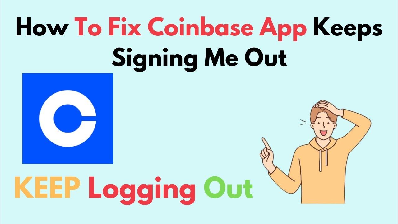 How to Fix Coinbase App Keeps Signing Me Out YouTube