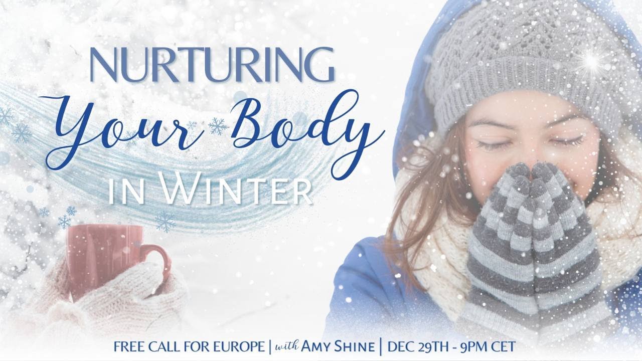 (Nurturing) your Body in Winter with Amy Shine