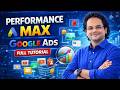 Google Ads Performance Max Tutorial 2026 | Complete PMax Campaign Setup for Beginners &amp; Experts