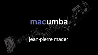 jean⁃pierre mader | macumba | lyrics | paroles | letra |