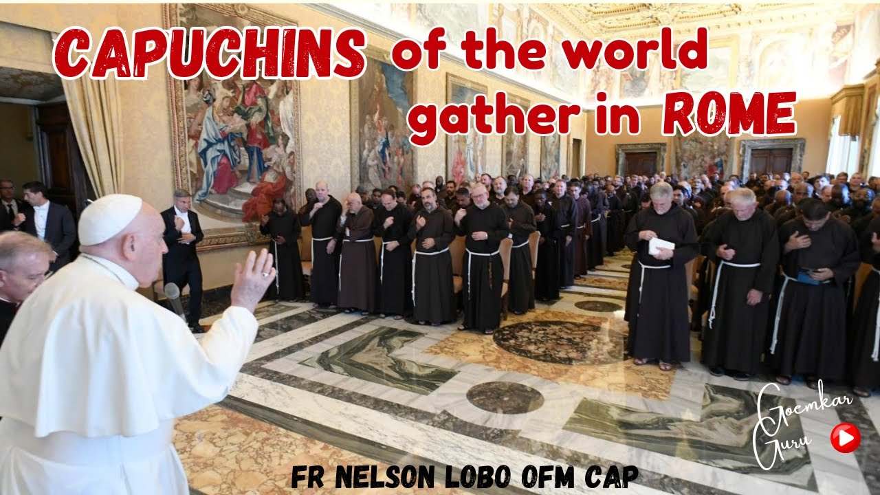 GG News 3 # The Capuchins meet in Rome# Fr Nelson Lobo OFM Cap - YouTube