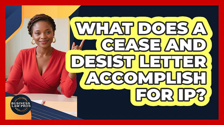What Does a Cease and Desist Letter Accomplish for IP?