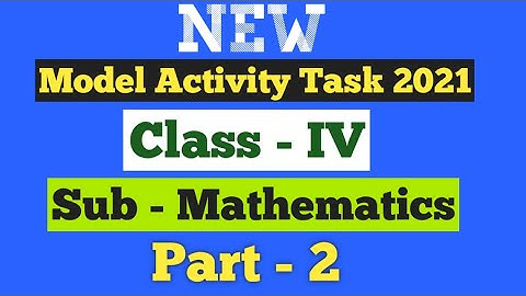 Class 4 Model Activity Task 2021৷৷ Math Part - 2// চতুর্থ শ্রেণি আমার গণিত মডেল অ্যাক্টিভিটি টাস্ক