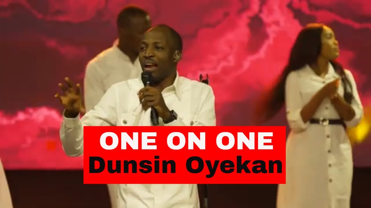 One on One Dunsin Oyekan | One On One Live Ministration By Dunsin ...