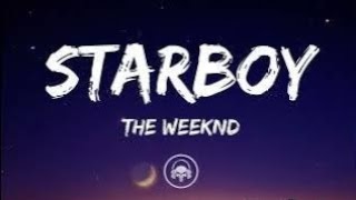 The Weeknd - Starboy (Lyrics) ft. Daft Punk