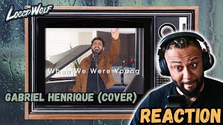 When We Were Young - Gabriel Henrique (Cover) Reaction