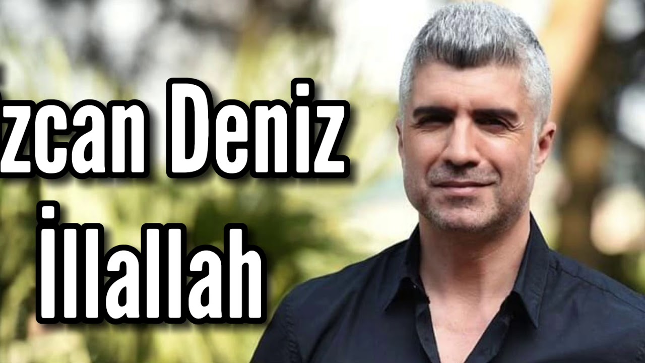 Özcan deniz illallah ( sözleri , lyrics ) YouTube