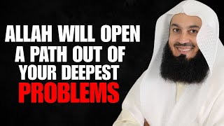 Trust Allah’s Plan: Finding an Unexpected Way Out of Life’s Deepest Challenges | Mufti Menk