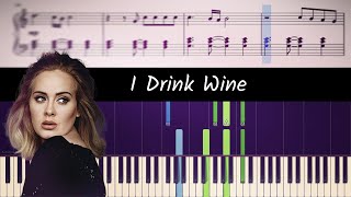 Adele - I Drink Wine - ACCURATE Piano Tutorial + SHEETS