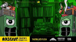 MASSIVE! Selector's Diary 139 - The Wild Citizen - Roots Reggae, Dub, Steppers Selection