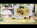 Bread Pudding Recipe | Learn how to cook Bread pudding with Vanilla Sauce!