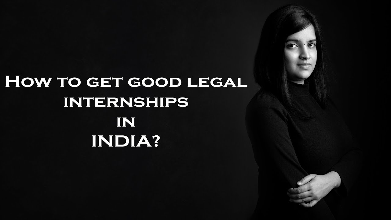 How to apply for Legal Internship in India? | How to get good law ...