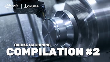 Okuma CNC Machining Compilation: Lathes, Machining Centers & More!