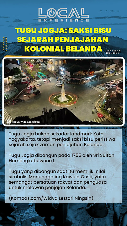 Tugu Jogja Saksi Bisu Sejarah Penjajahan Kolonial Belanda