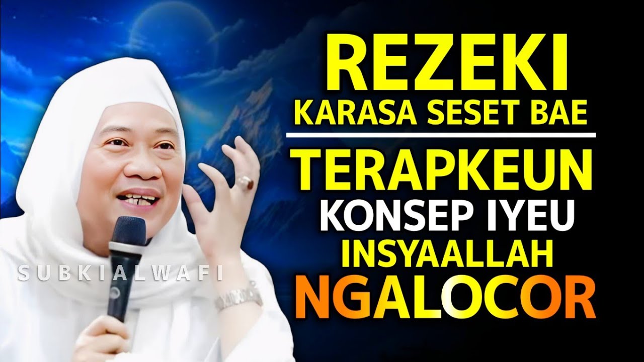 🔴SUPAYA REZEKI LANCAR !! terapkeun konsep iyeu rezeki bakal ngalocor || abuya uci turtusi