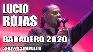 LUCIO &quot;EL INDIO&quot; ROJAS en el Festival de Baradero 2020 (Completo)