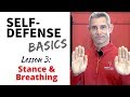 Self-Defense Basics: Lesson 3 - Stance and Breathing