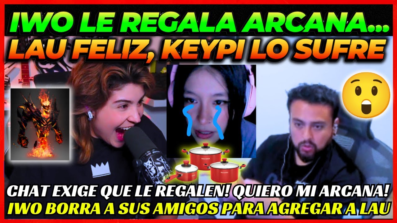 😏IWO LE REGALA ARCANA A LAUGAMER, ELLA SE EMOCIONA. CHAT SE VACILA Y EXIGE SU REGALO! xd🤣