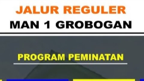 Tutorial PPDB Reguler Online MAN 1 Grobogan TP 2020/2021