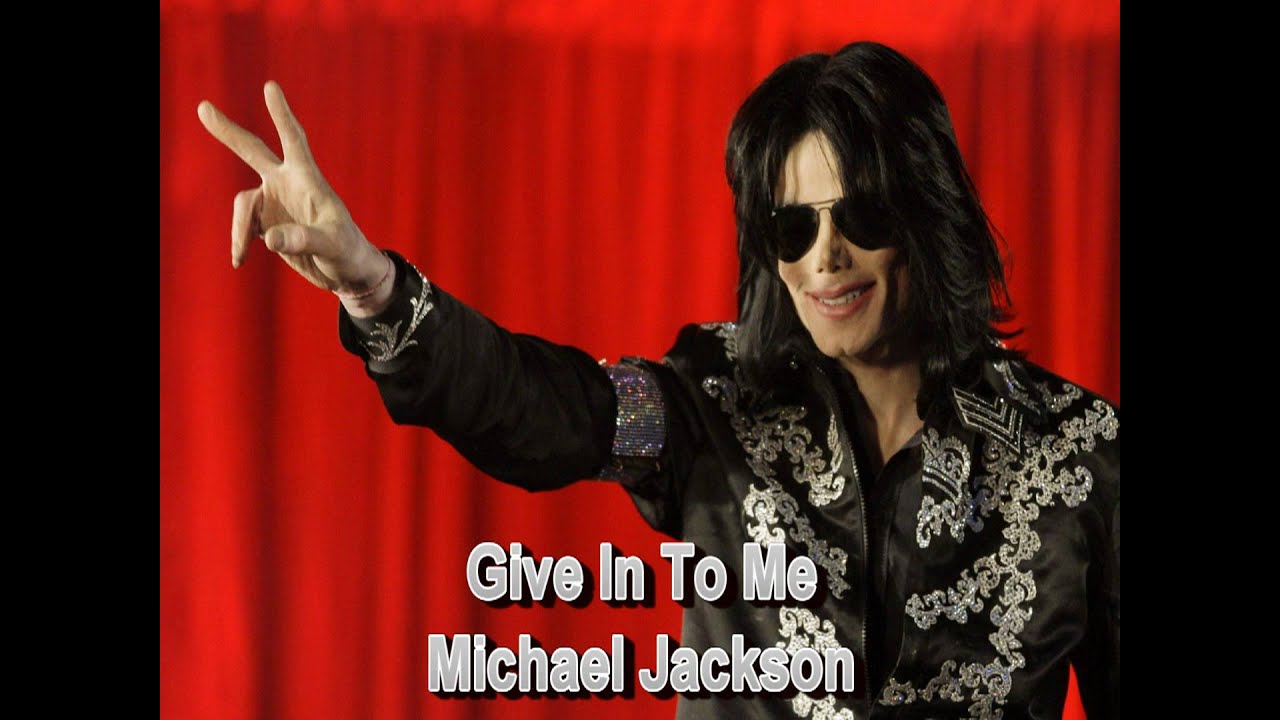 Michael Jackson Give In To Me YouTube