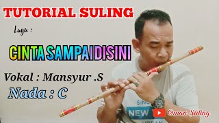 Cinta Sampai Di sini (Tutorial Suling)