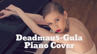 Deadmau5-Gula (Yana CheRnysheva Piano [ONLY!])