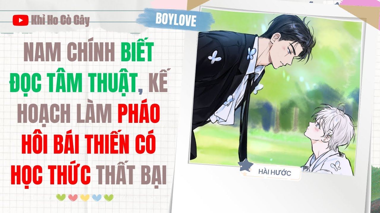 NAM CHÍNH BIẾT ĐỌC TÂM THUẬT, KẾ HOẠCH LÀM PHÁO HÔI BÁI THIẾN CÓ HỌC THỨC THẤT BẠI | KHCG || BOYLOVE