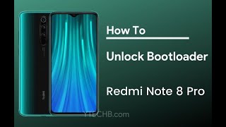 UNLOCK BOOTLOADER FOR REDMI NOTE 8 PRO