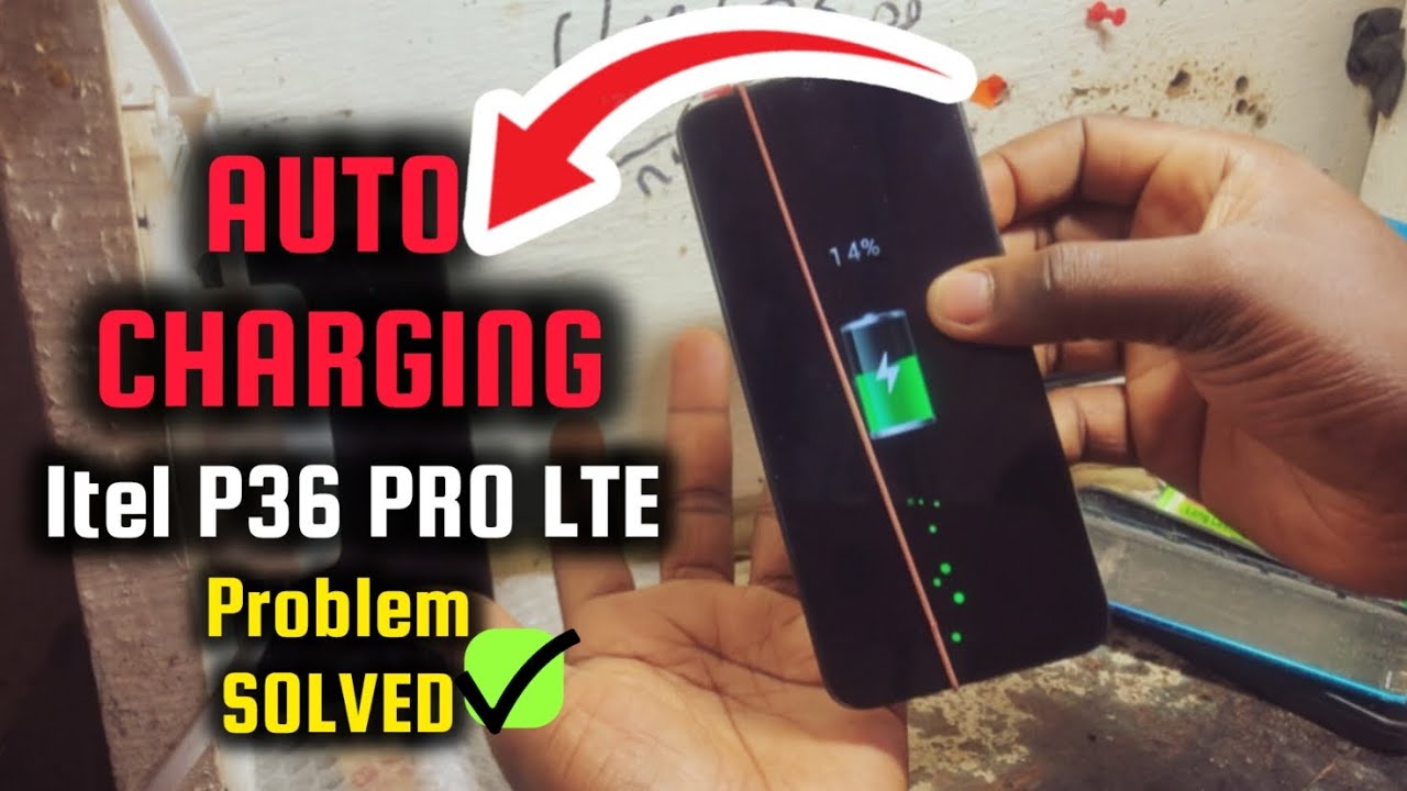 Itel P36 Auto Charging Issues || How To  Solve This Problem 