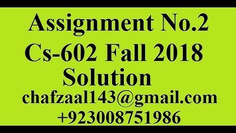 cs602 assignment 2 solution fall 2018