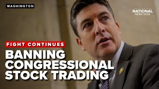 Will lawmakers restore 'Trust in Congress' by banning stock trading for members?