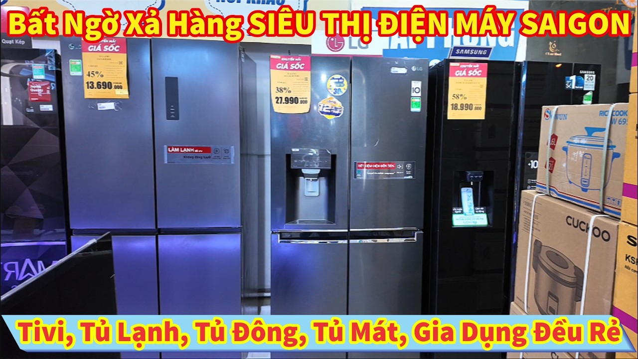 Bất Ngờ Xả Hàng SIÊU THỊ ĐIỆN MÁY SAIGON Tivi, Tủ