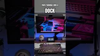 Transform Windows 11 Taskbar into a DOCK