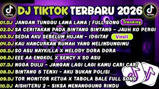 DJ TIKTOK TERBARU 2026🎵DJ JANGAN TUNGGU LAMA LAMA🎵DJ JAUH KO PERGI VIRAL TIKTOK TERBARU| FULL ALBUM 