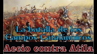 La Batalla de los Campos Cataláunicos