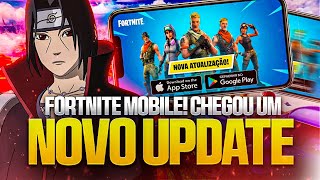 SAIU NOVA ATUALIZAÇÃO NO FORTNITE MOBILE🚨 ANDROID E IOS