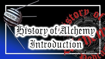 History of Alchemy Episode 1