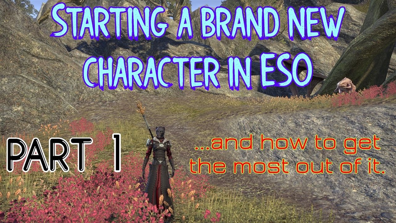 ESO Starting a new character - PART 1 (what do do, how and when