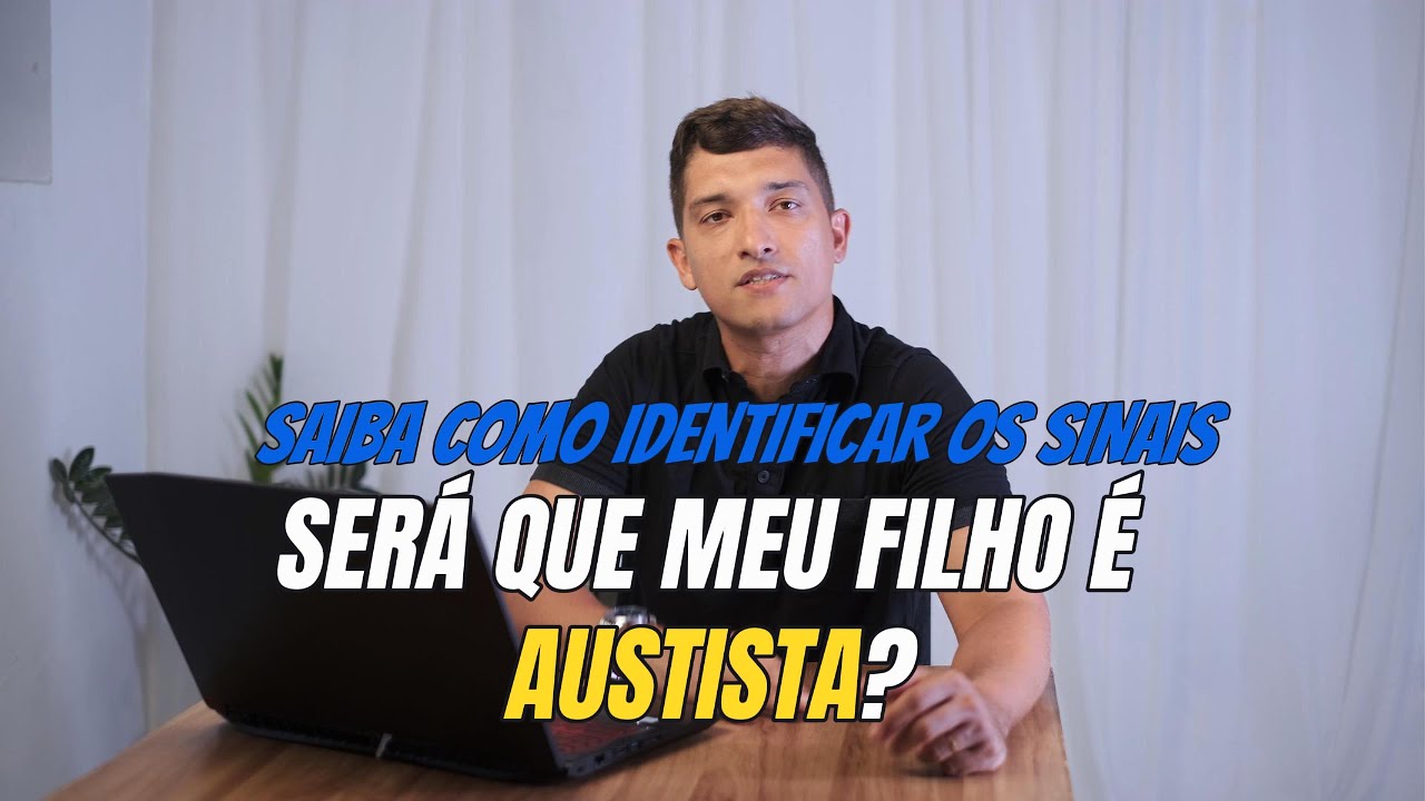 COMO SABER SE TEM UM FILHO AUTISTA: sinas e dicas para identificar ...