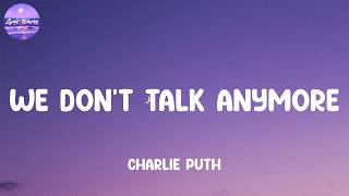 Charlie Puth - We Don't Talk Anymore (Lyrics)
