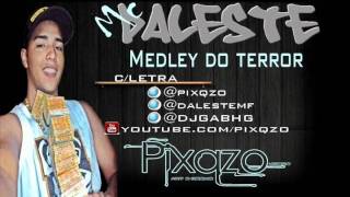 MC DALESTE - MEDLEY DO TERROR ♪ 'MUSICA NOVA' C/ LETRA 'DJ GA BHG'